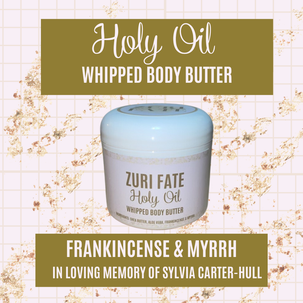 Holy Oil Body Butter (Frankincense & Myrrh)
